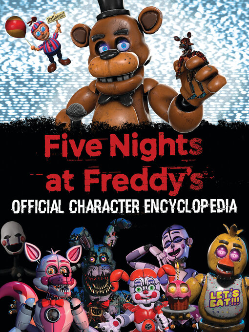 Title details for Five Nights at Freddy's Official Character Encyclopedia by Scott Cawthon - Wait list